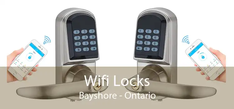 Wifi Locks Bayshore - Ontario
