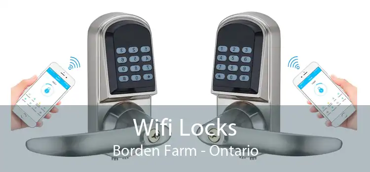 Wifi Locks Borden Farm - Ontario
