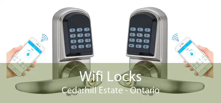 Wifi Locks Cedarhill Estate - Ontario