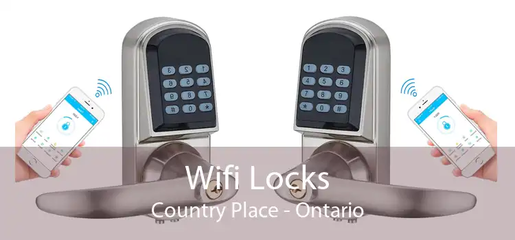 Wifi Locks Country Place - Ontario