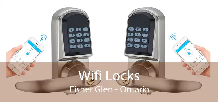 Wifi Locks Fisher Glen - Ontario