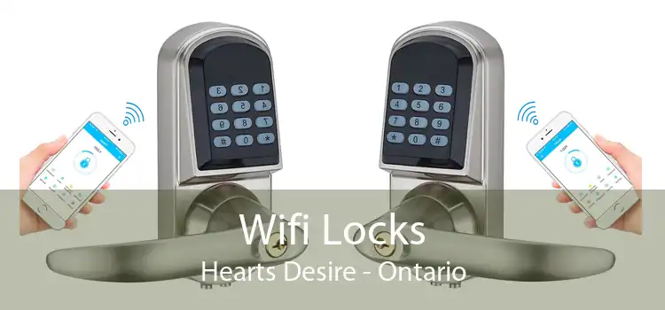Wifi Locks Hearts Desire - Ontario