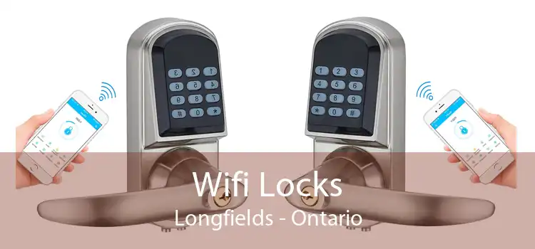 Wifi Locks Longfields - Ontario