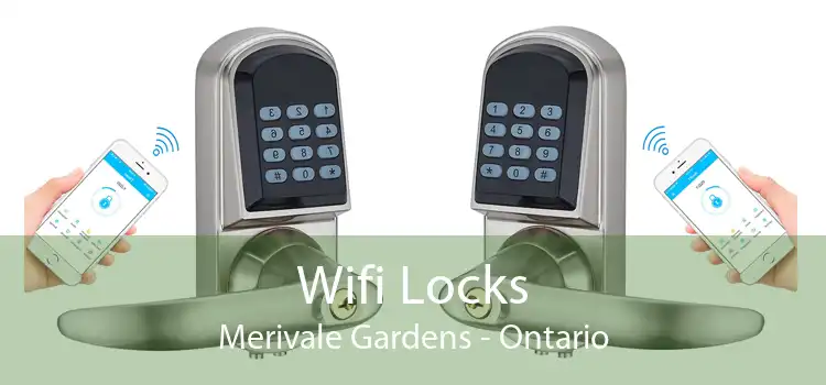 Wifi Locks Merivale Gardens - Ontario