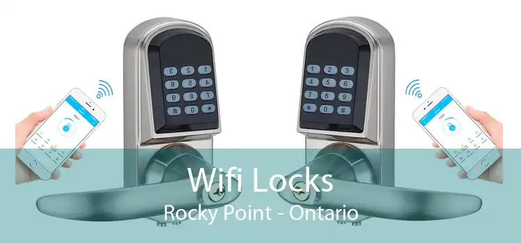 Wifi Locks Rocky Point - Ontario